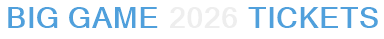 Big Game 2026 Tickets